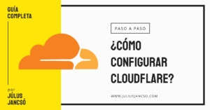 Guía completa de cómo confugurar Cloudflare CDN en la página web creada en WordPress