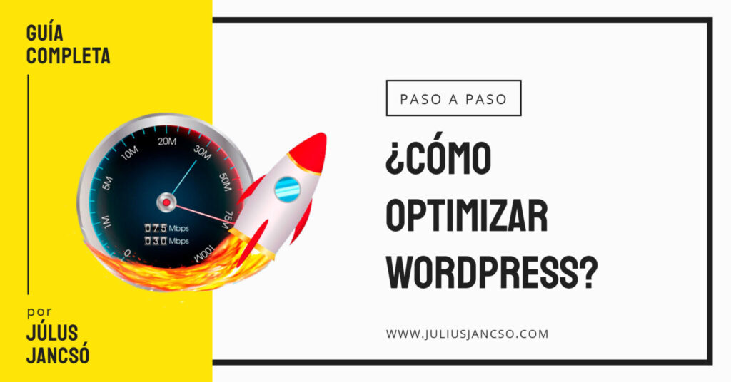 Guía completa para optimizar la velocidad y rendimiento de sitio web creado en WordPress